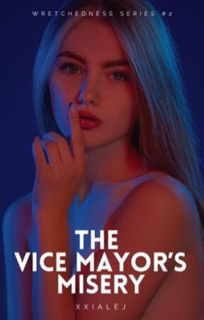 The Vice Mayor&#39;s Misery